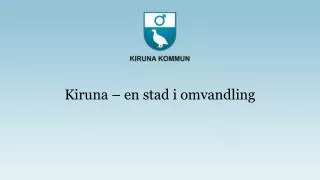 Kiruna – en stad i omvandling