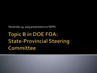 Topic B in DOE FOA: State-Provincial Steering Committee