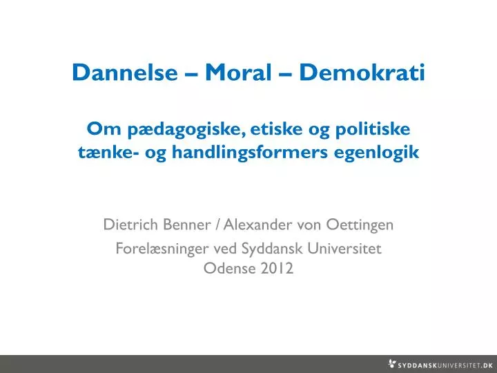 dannelse moral demokrati om p dagogiske etiske og politiske t nke og handlingsformers egenlogik