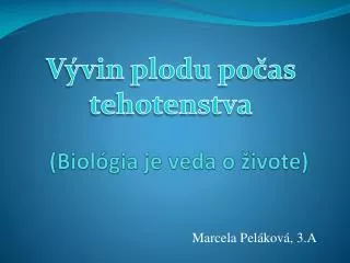 (Biológia je veda o živote)