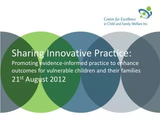 The Centre &amp; the Sharing Innovative Practice program