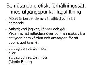 bem tande o etiskt f rh llningss tt med utg ngspunkt i lagstiftning