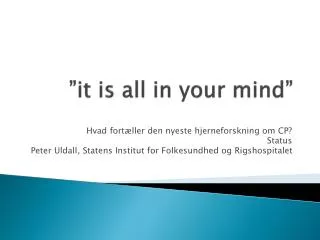 ”it is all in your mind”