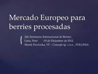 mercado e urope o para berries procesadas