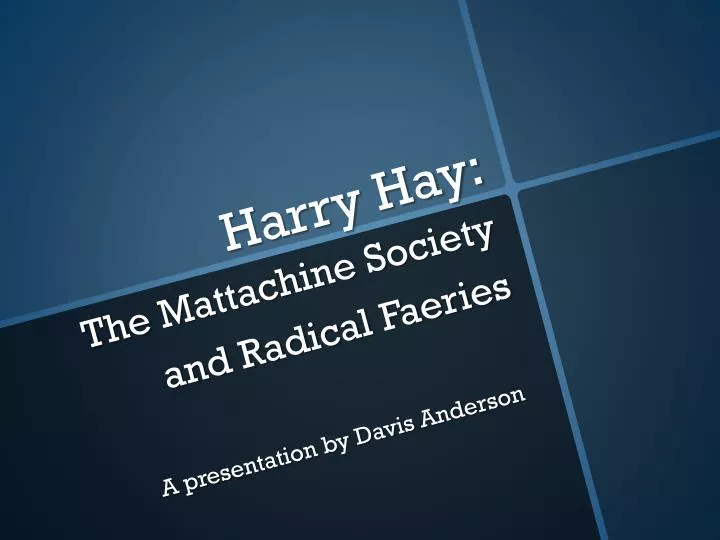 harry hay the mattachine society and radical faeries