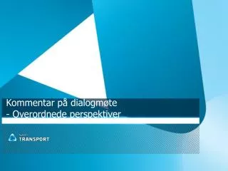 kommentar p dialogm te overordnede perspektiver