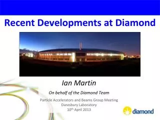 Recent Developments at Diamond