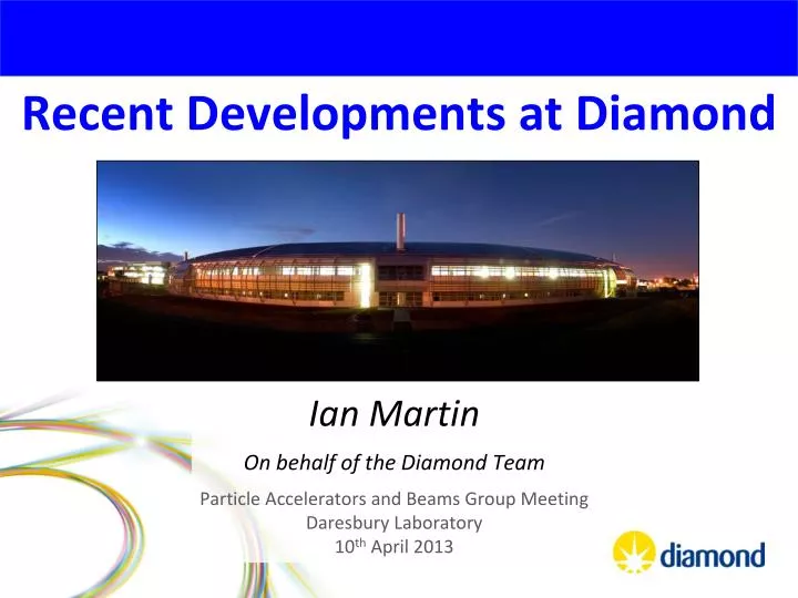 recent developments at diamond