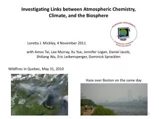Investigating Links between Atmospheric Chemistry, Climate, and the Biosphere
