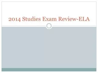 2014 Studies Exam Review-ELA