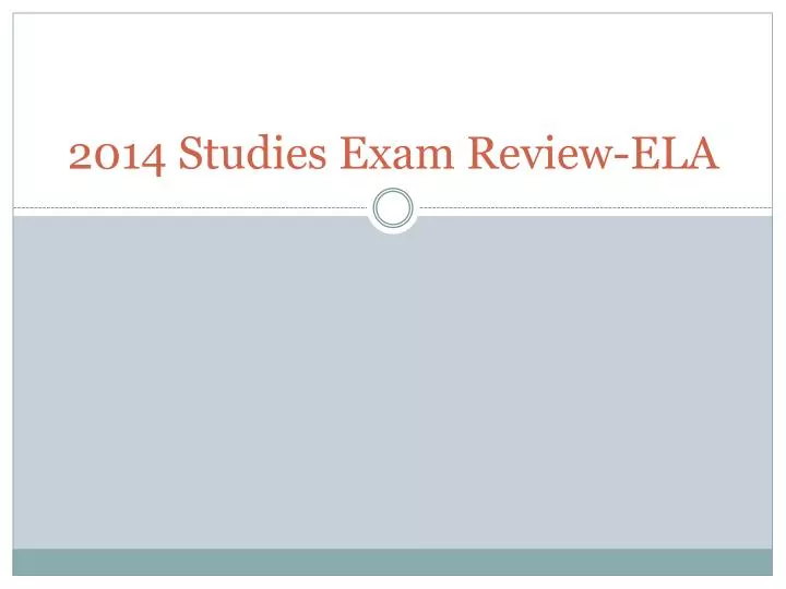 2014 studies exam review ela
