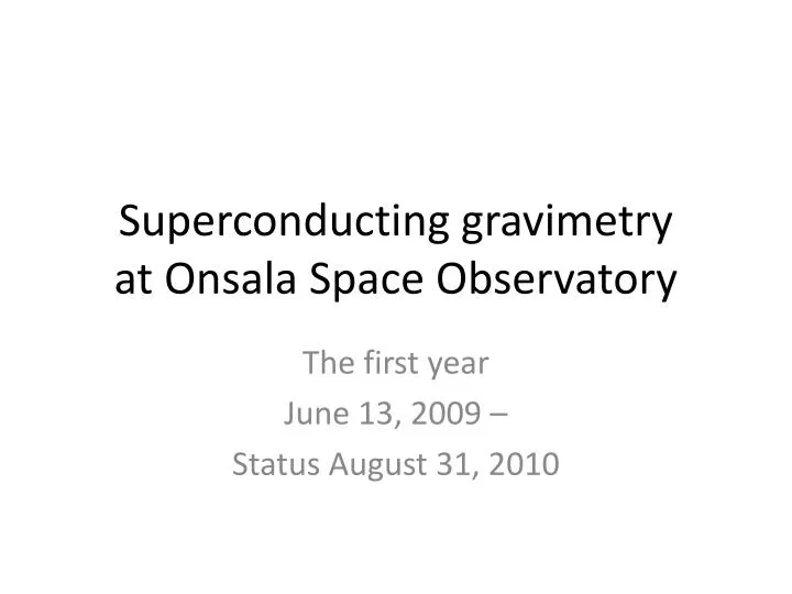 superconducting gravimetry at onsala space observatory