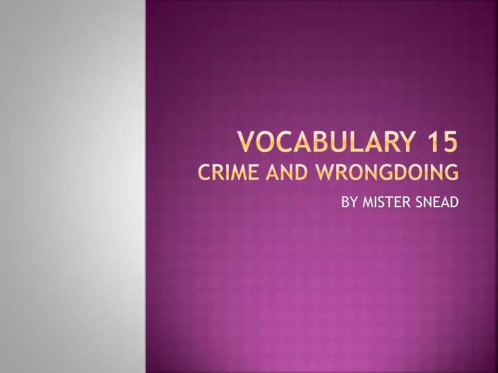 vocabulary 15 crime and wrongdoing