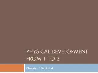 Physical Development from 1 to 3