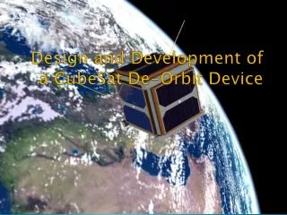 Design and Development of a CubeSat De-Orbit Device