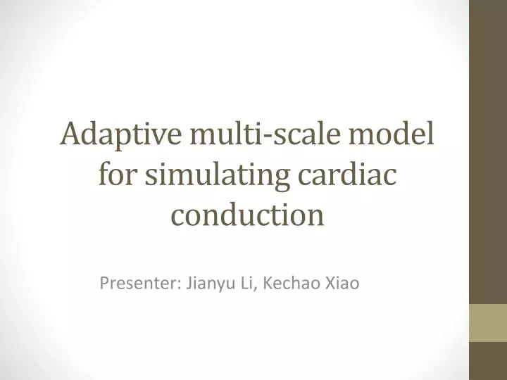 adaptive multi scale model for simulating cardiac conduction