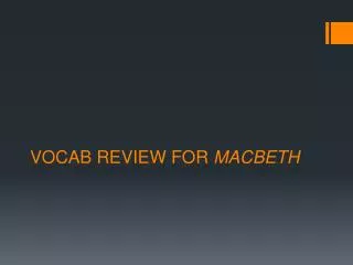 Vocab Review for Macbeth