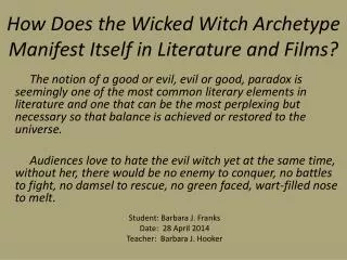 How Does the Wicked Witch Archetype Manifest Itself in Literature and Films?