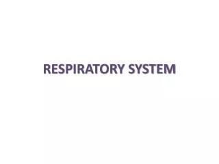 RESPIRATORY SYSTEM