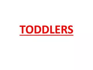 TODDLERS