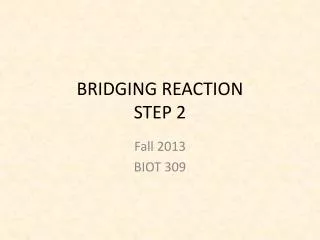 BRIDGING REACTION STEP 2