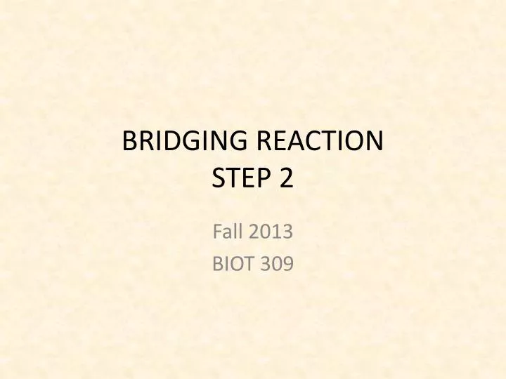 bridging reaction step 2