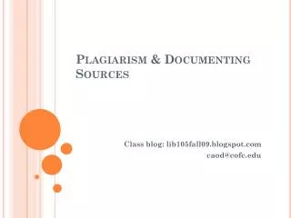 Plagiarism &amp; Documenting Sources