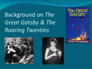 Background on The Great Gatsby &amp; The Roaring Twenties