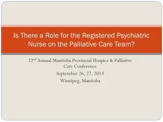 Is There a Role for the Registered Psychiatric Nurse on the Palliative Care Team?