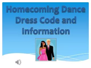 Homecoming Dance Dress Code and Information