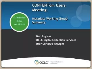 CONTENTdm Users Meeting: Metadata Working Group Summary