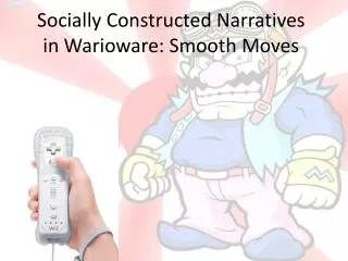 Socially Constructed Narratives in Warioware : Smooth Moves