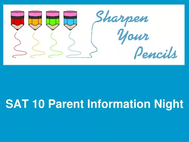 sat 10 parent information night