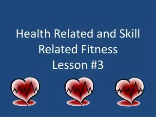 Health Related and Skill Related Fitness Lesson #3