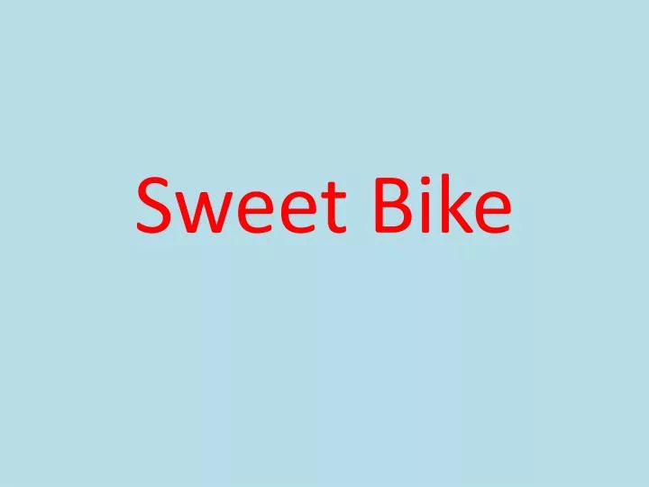 sweet bike