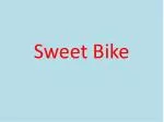 Sweet Bike - slide 1