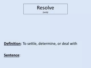 Definition : To settle, determine, or deal with Sentence :