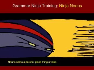 Grammar Ninja Training: Ninja Nouns