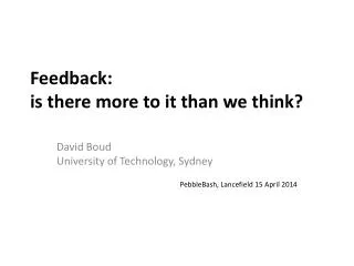 Feedback: is there more to it than we think?