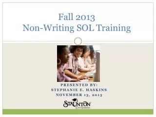 Fall 2013 Non-Writing SOL Training