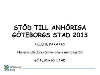 STÖD TILL ANHÖRIGA GÖTEBORGS STAD 2013