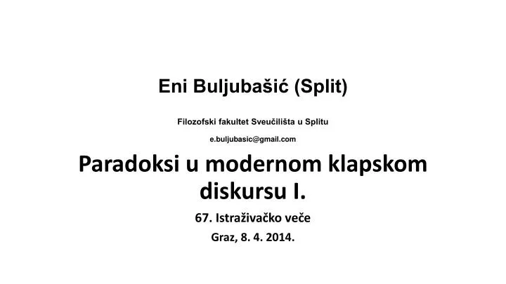 eni buljuba i split filozofski fakultet sveu ili ta u splitu e buljubasic@gmail com