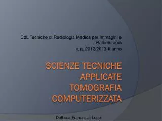 cdl tecniche di radiologia medica per immagini e radioterapia a a 2012 2013 ii anno