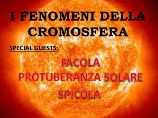 i fenomeni della cromosfera