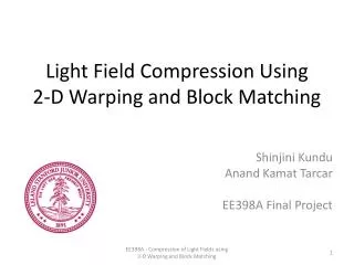 Light Field Compression Using 2-D Warping and Block Matching