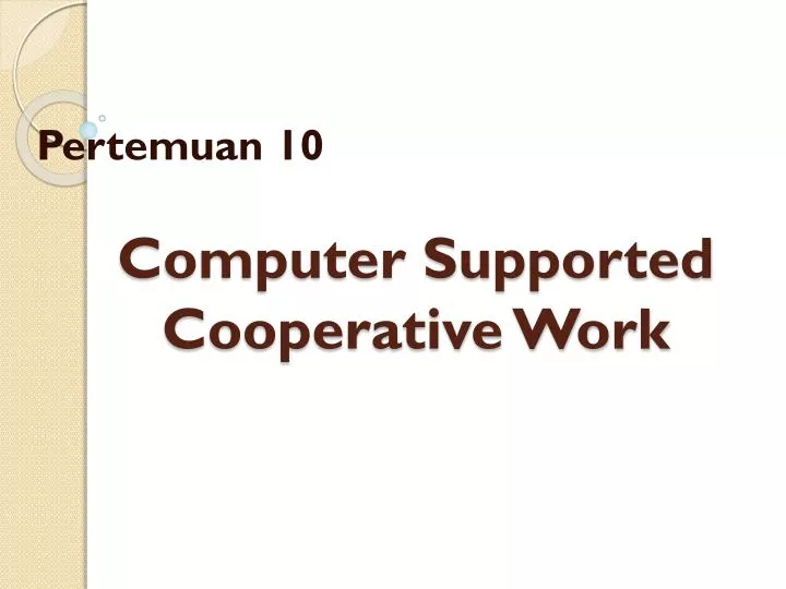 computer supported cooperative work