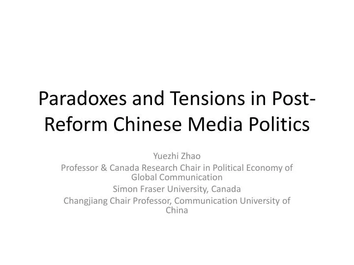 paradoxes and tensions in post reform chinese media politics