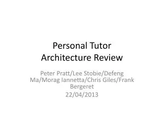 Personal Tutor Architecture Review