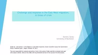 Challenge and response in the East -West migration , in times of crisis