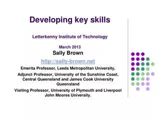 Developing key skills Letterkenny Institute of Technology March 2013